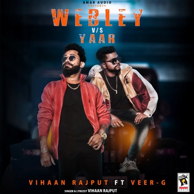 Webley vs. Yaar (feat. Veer-G)/Vihaan Rajput