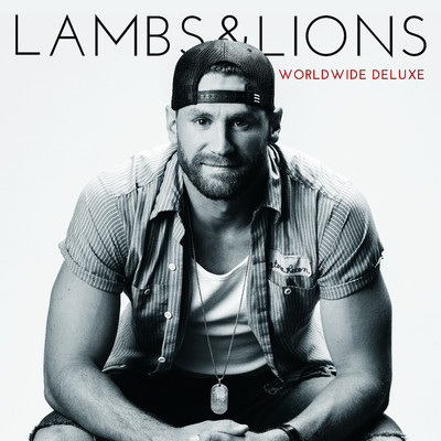 Lambs & Lions (Worldwide Deluxe)/Chase Rice