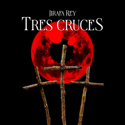 シングル/Tres cruces/Jirafa Rey