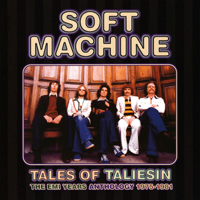 アルバム/Tales of Taliesin: An Anthology 1975-1981/Soft Machine