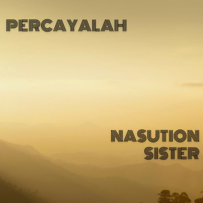 アルバム/Percayalah/Nasution Sister
