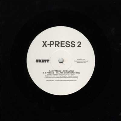 シングル/Kill 100 (Lost Heroes Science Remix)/X-Press 2