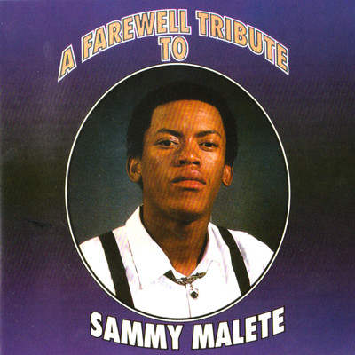 アルバム/A Farewell Tribute/Sammy Malete