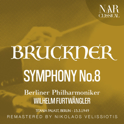 アルバム/BRUCKNER: SYMPHONY No.8/Wilhelm Furtwangler