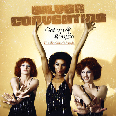 Get Up And Boogie (That's Right) [Single Version]/Silver Convention