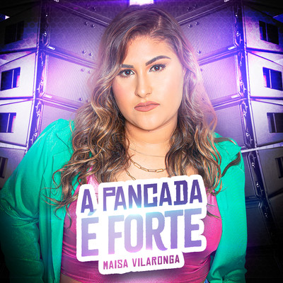 アルバム/A Pancada e Forte/Maisa Vilaronga