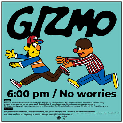 6:00 pm ／ No worries/GIZMO