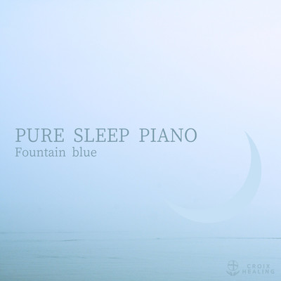 PURE SLEEP PIANO Fountain blue/CROIX HEALING