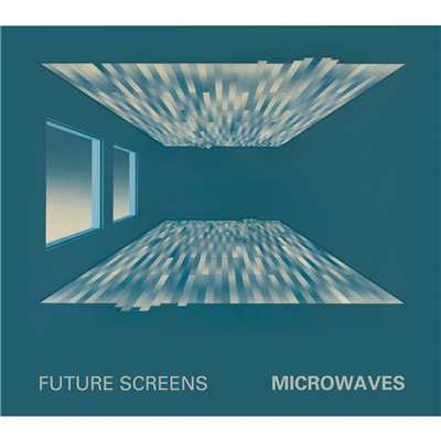 MICROWAVES/FUTURE SCREENS