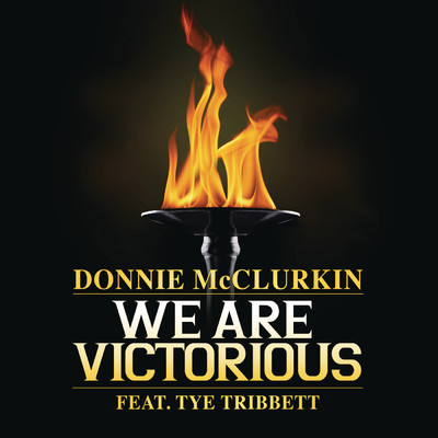 シングル/We Are Victorious feat.Tye Tribbett/Donnie McClurkin