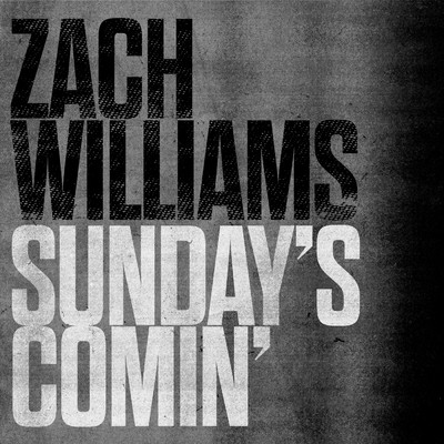 アルバム/Sunday's Comin'/Zach Williams