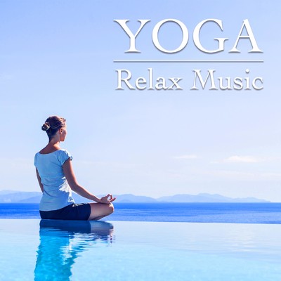 Relax Yoga Music -瞑想・リラックスに最適なヒーリングBGM/ALL BGM CHANNEL