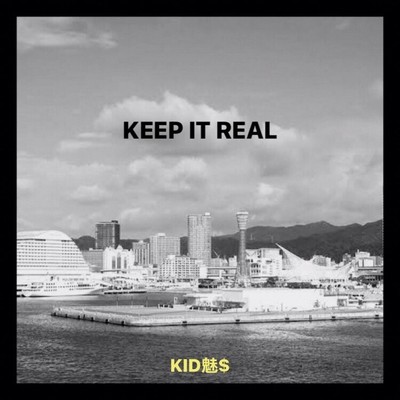 シングル/Keep it real/KID魅$