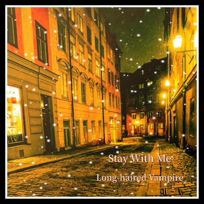 シングル/Stay With Me/Long-haired Vampire