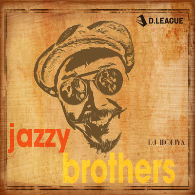 jazzy brothers (feat. DJ MONJYA)/dip BATTLES