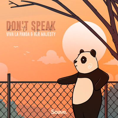 シングル/Don't Speak/Viva La Panda & Her Majesty