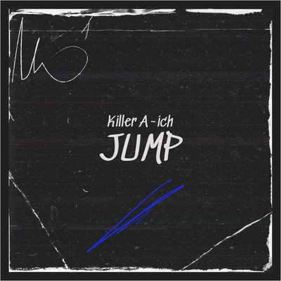 JUMP/Killer A-ich