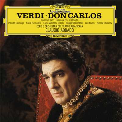 シングル/Verdi: 歌劇《ドン・カルロス》 ／ 第2幕 - 「お妃さまのお恵みを求めてやってまいりました」/プラシド・ドミンゴ／カーティア・リッチャレッリ／ミラノ・スカラ座管弦楽団／クラウディオ・アバド