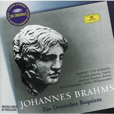 Brahms: ドイツ・レクイエム 作品45 - 第6曲: なぜなら、私たちこの地上には永遠の都をもっておらず/エーベルハルト・ヴェヒター／ヴォルフガング・マイヤー／ベルリン・フィルハーモニー管弦楽団／ヘルベルト・フォン・カラヤン／ウィーン楽友協会合唱団／ラインホルト・シュミット