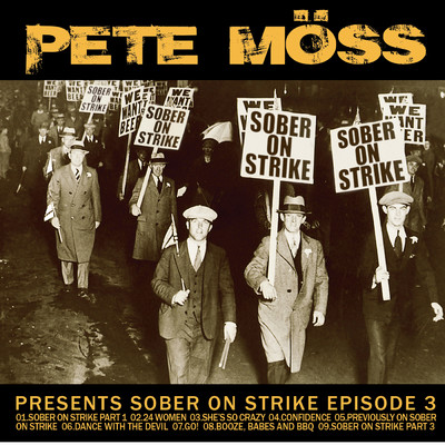 Pete Moss Presents Sober On Strike Episode 3/Pete Moss