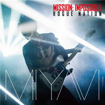 アルバム/Mission: Impossible Theme/MIYAVI