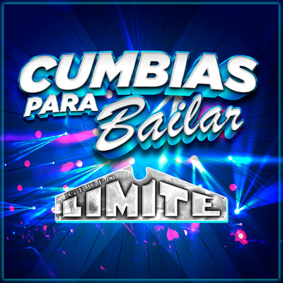 アルバム/Cumbias Para Bailar/Grupo Limite