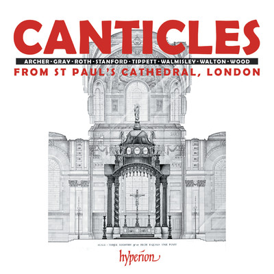 Canticles from St Paul's: Walmisley, Stanford, Wood, Tippett etc./セント・ポール大聖堂聖歌隊／Andrew Carwood／Simon Johnson