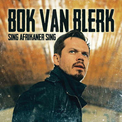 Sing Afrikaner Sing/Bok Van Blerk