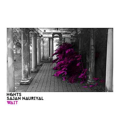 シングル/Wait (featuring Sajan Nauriyal)/HGHTS