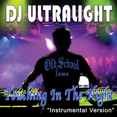 シングル/Touching In The Night (Instrumental)/DJ Ultralight