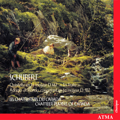 Schubert: La truite/The Chamber Players of Canada