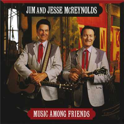アルバム/Music Among Friends/Jim & Jesse McReynolds