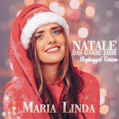 Natale das ganze Jahr (Unplugged Version)/Maria Linda