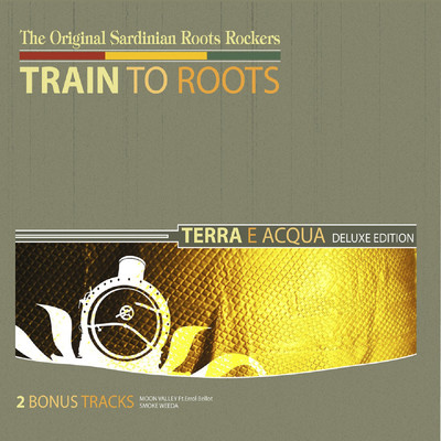 アルバム/Terra e Acqua (Deluxe Edition)/Train To Roots