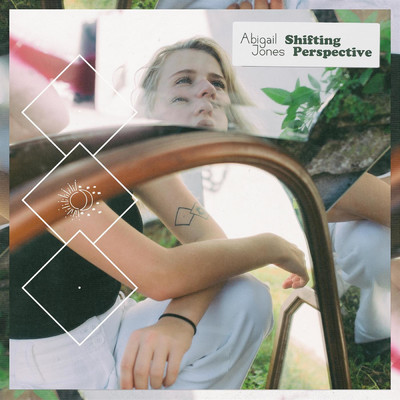 Shifting Perspective/Abigail Jones