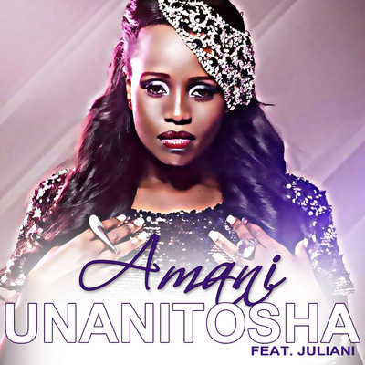 Unanitosha (feat. Juliani)/Amani