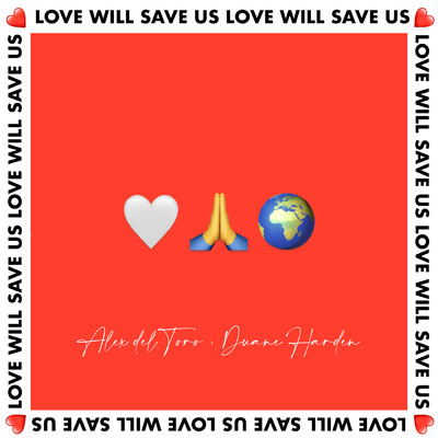 シングル/Love Will Save Us/Alex del Toro
