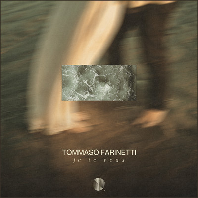 je te veux/Tommaso Farinetti