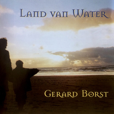 アルバム/Land Van Water/Gerard Borst