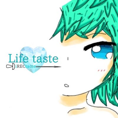 Life taste/DiRECtacte