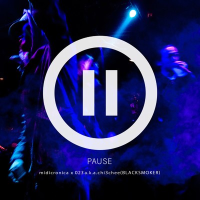 PAUSE (instrumental)/MIDICRONICA & chi3chee