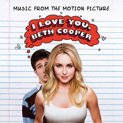 I Love You, Beth Cooper (Music From The Motion Picture)/Various Artists