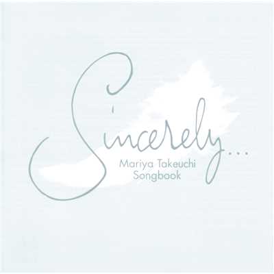 Sincerely...～Mariya Takeuchi Songbook～/Various Artists
