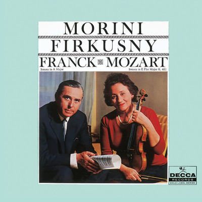 Franck: Violin Sonata; Mozart: Violin Sonata No. 33, K. 481/エリカ・モリーニ／ルドルフ・フィルクスニー