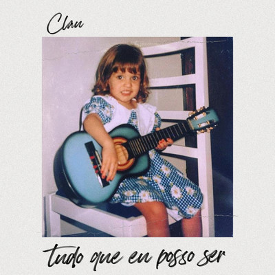 シングル/Tudo Que Eu Posso Ser/Clau