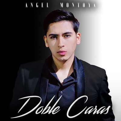 アルバム/Doble Caras (Explicit)/Angel Montoya