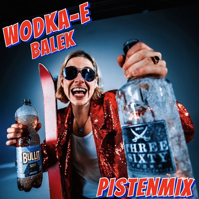 シングル/Wodka E (Pistenmix)/Balek