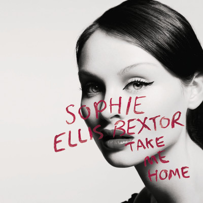 Take Me Home (A Girl Like Me) (Jewels & Stone Mix)/ソフィ・エリス・べクスター