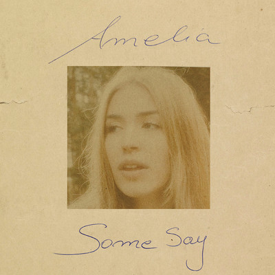 シングル/Some Say/Amelia