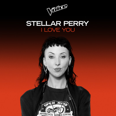 シングル/I Love You (The Voice Australia 2020 Performance ／ Live)/Stellar Perry